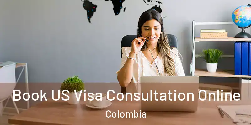  Book US Visa Consultation Online Colombia