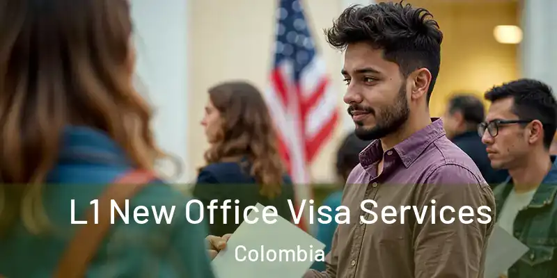  L1 New Office Visa Services Colombia