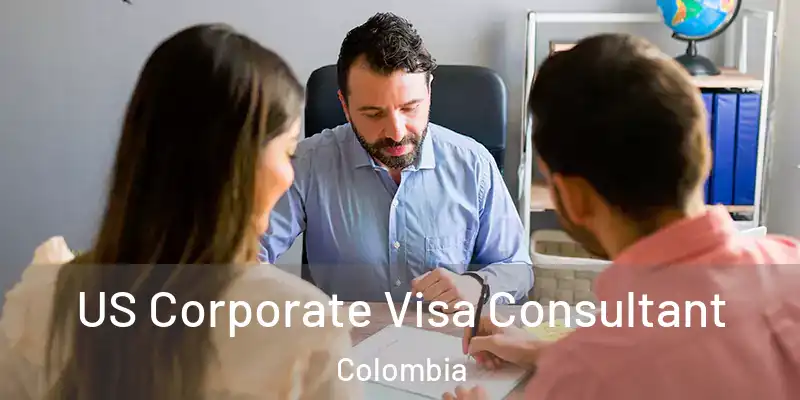  US Corporate Visa Consultant Colombia