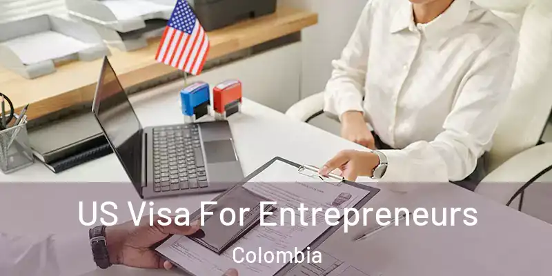  US Visa For Entrepreneurs Colombia
