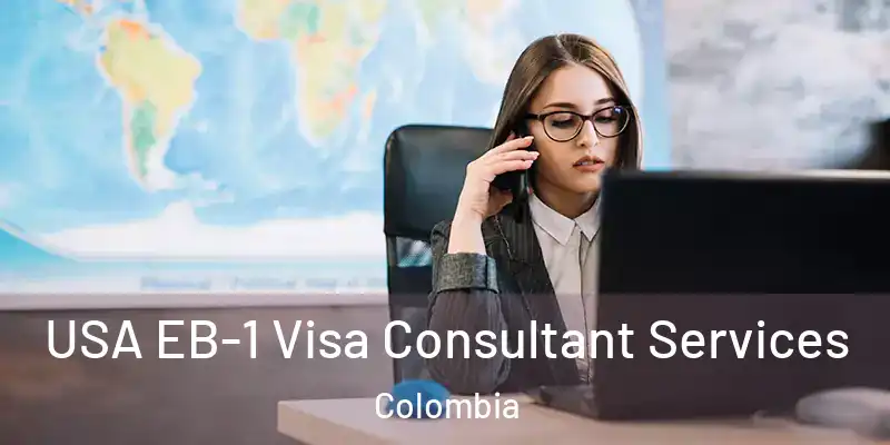  USA EB-1 Visa Consultant Services Colombia